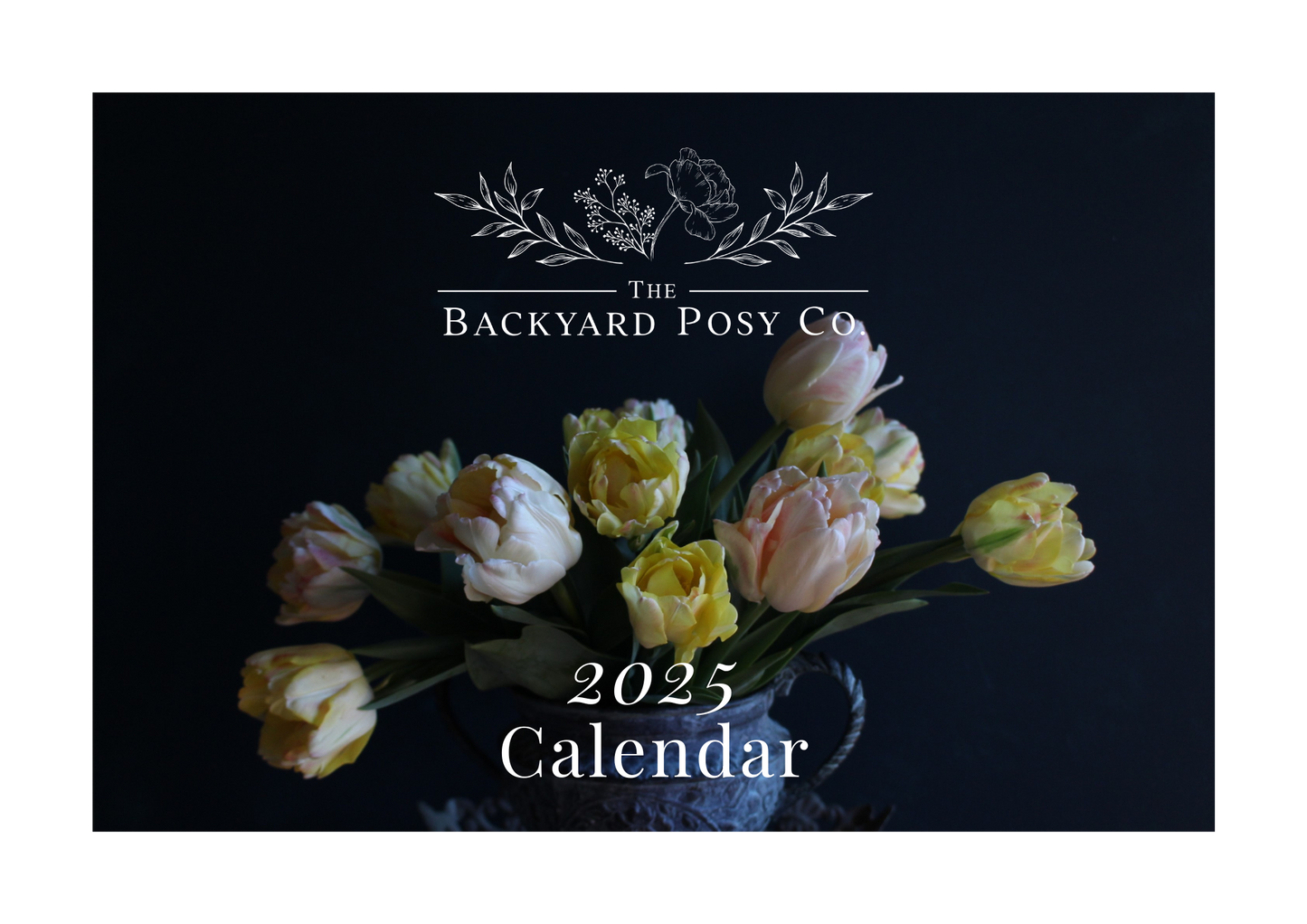 2025 Backyard Posy Calendar